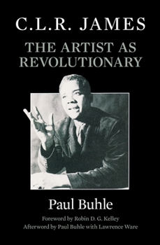 Paperback C.L.R. James: The Artist as Revolutionary Book