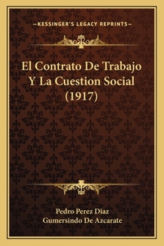 El Contrato de Trabajo y La Cuestion Social (1917)