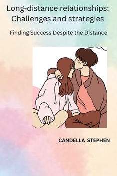Paperback Long-distance relationships: Challenges and strategies: Finding Success Despite the Distance [Large Print] Book