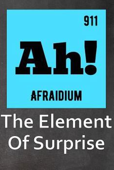 Ah: The Element of Surprise