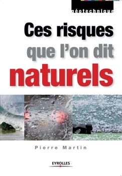 Paperback Ces risques que l'on dit naturels: Données de base pour la conception et la réalisation [French] Book