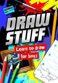 Hardcover Draw Stuff: For Boys Book