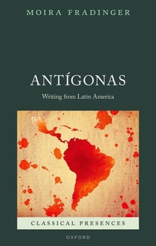 Hardcover Antígonas: Writing from Latin America Book