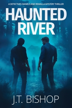 Paperback Haunted River: A Novel of Suspense (Detectives Daniels and Remalla - Book Five) Book