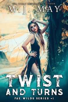 Twist and Turns - Book #1 of the Fae Wilds