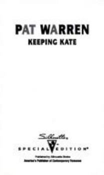 Mass Market Paperback Silhouette Special 1060: Keeping Kate Book