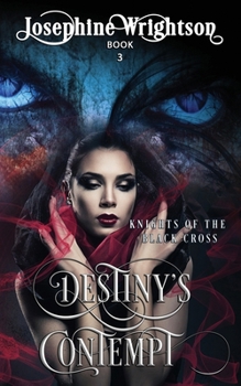 Paperback Destiny's Contempt: Knights of the Black Cross Book