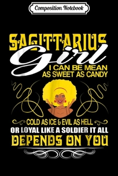 Paperback Composition Notebook: Sagittarius Girl I Can Be Mean It All Depends On You Journal/Notebook Blank Lined Ruled 6x9 100 Pages Book