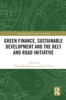 Paperback Green Finance, Sustainable Development and the Belt and Road Initiative Book