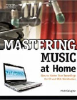 Paperback Mastering Music at Home [With CDROM] Book