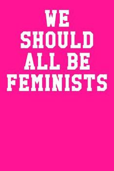 Paperback We Should All Be Feminists: Graph Paper Notebook 6x9 120 Pages Book