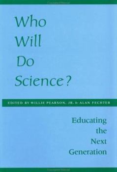 Hardcover Who Will Do Science?: Educating the Next Generation Book
