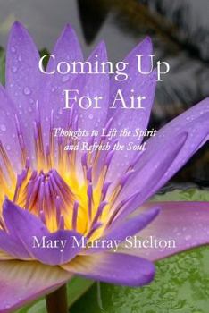 Paperback Coming Up for Air: Thoughts to Lift the Spirit & Refresh the Soul Book