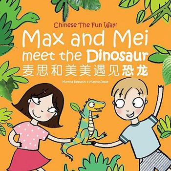 Paperback Max & Mei Meet the Dinosaur (The Adventures of Max & Mei) Book