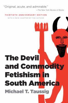 Paperback The Devil and Commodity Fetishism in South America Book