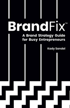 Paperback BrandFix: A Brand Strategy Guide for Busy Entrepreneurs Book