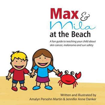 Paperback Max and Mila at the Beach: A Sun Safety Guide for Kids Book