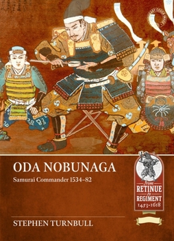 Paperback Oda Nobunaga: Samurai Commander 1534-82 Book