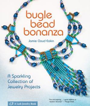 Paperback Bugle Bead Bonanza: A Sparkling Collection of Jewelry Projects Book