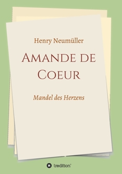Paperback Amande de Coeur: Mandel des Herzens [German] Book