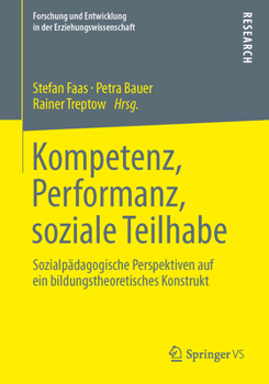 Paperback Kompetenz, Performanz, Soziale Teilhabe: Sozialpädagogische Perspektiven Auf Ein Bildungstheoretisches Konstrukt [German] Book