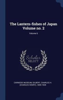 Hardcover The Lantern-fishes of Japan Volume no. 2; Volume 6 Book