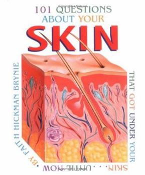 Library Binding 101 Questions about Your Skin: That Got Under Your Skin...Until Now Book