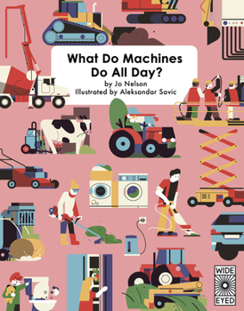 Hardcover What Do Machines Do All Day Book