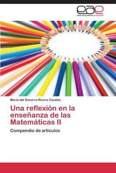 Paperback Una reflexión en la enseñanza de las Matemáticas II [Spanish] Book