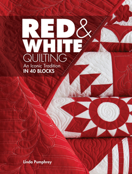 Paperback Red & White Quilting: An Iconic Tradition in 40 Blocks Book