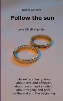 Paperback Follow the sun: Love till all eternity Book