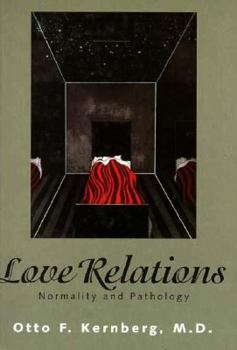 Hardcover Love Relations: Normality and Pathology Book