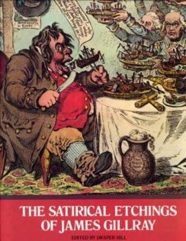 Paperback The Satirical Etchings of James Gillray Book