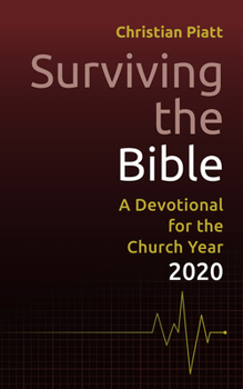 Paperback Surviving the Bible: A Devotional for the Church Year 2020 Book
