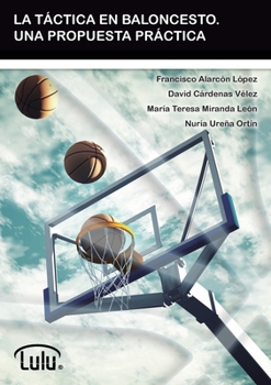 La T�ctica En Baloncesto. Una Propuesta Pr�ctica