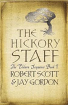 The Hickory Staff (Gollancz) - Book #1 of the Eldarn Sequence
