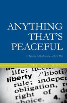 Paperback Anything That's Peaceful: The Case for the Free Market Book