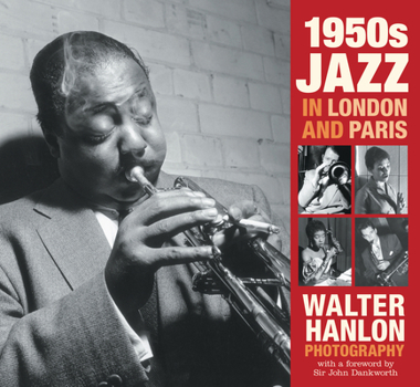 Paperback 1950s Jazz in London and Paris: Walter Hanlon Photography Book