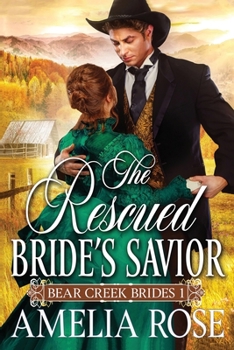 The Rescued Bride's Savior - Book #1 of the Bear Creek Brides