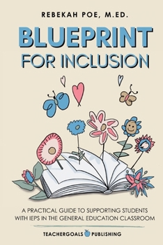 Paperback Blueprint for Inclusion: A Practical Guide to Supporting Students with IEPs in the General Education Classroom Book