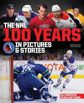 Paperback The NHL 100 Years in Pictures and Stories Book