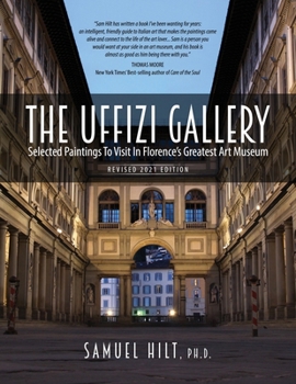 The Uffizi Gallery: Selected Paintings to Visit in Florence's Greatest Art Museum