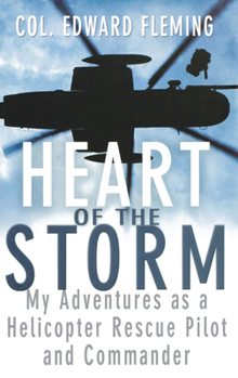 Hardcover Heart of the Storm: My Adventures as a Helicopter Rescue Pilot and Commander Book