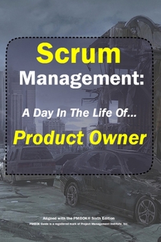 Paperback Scrum Management: Product Owner: A Day In The Life Of... Book