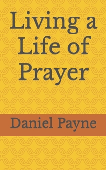 Paperback Living a Life of Prayer Book