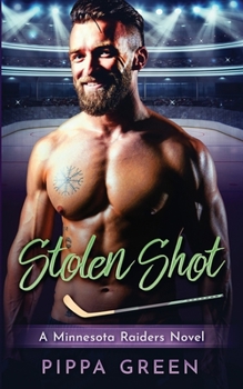 Stolen Shot - Book #8 of the Minnesota Raiders
