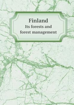 Paperback Finland Its Forests and Forest Management Book