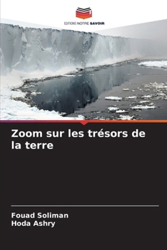 Paperback Zoom sur les trésors de la terre [French] Book