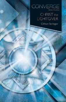 Paperback Converge Bible Studies: Christ the Lightgiver Book