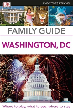 Eyewitness Travel Family Guide Washington, DC - Book  of the Eyewitness Family Travel Guides